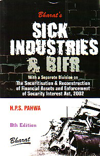 Sick Industries & BIFR With a Separate Division On the Securitisation and Reconstruction of Financial Assets and Enforcement of Security Interest Act, 2002 8th Edition,8177371681,9788177371680