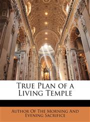 True Plan of a Living Temple,1142003760,9781142003760