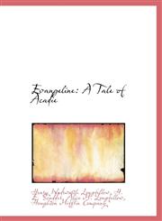 Evangeline A Tale of Acadie,1140566687,9781140566687