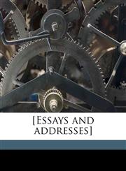 [Essays and addresses] Volume 7,1176597604,9781176597600