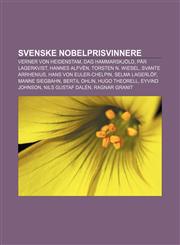 Svenske nobelprisvinnere Verner von Heidenstam, Dag Hammarskjöld, Pär Lagerkvist, Hannes Alfvén, Torsten N. Wiesel, Svante Arrhenius,1232817007,9781232817000