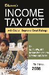 Bharat's Income Tax Act with Gist of Supreme Court Rulings For CA, CS, CWA, MBA, Graduate/Post-graduate & Professional Studies 17th Edition