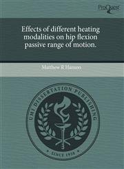 Effects of different heating modalities on hip flexion passive range of motion.,1243378727,9781243378729
