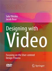 Designing with Video Focusing the user-centred design process 1st Edition,1846289602,9781846289606