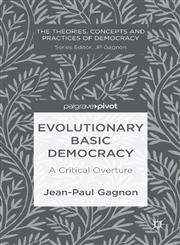 Evolutionary Basic Democracy A Critical Overture,1137338652,9781137338655