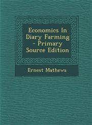 Economics In Diary Farming - Primary Source Edition,1295065320,9781295065325