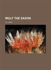 Wulf the Saxon,1151297461,9781151297464