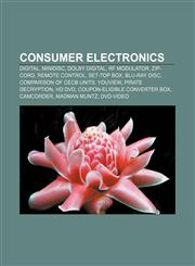 Consumer electronics Digital, MiniDisc, Dolby Digital, RF modulator, Zip-cord, Remote control, Set-top box, Blu-ray Disc,1156430321,9781156430323