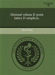 Minimal volume K-point lattice D-simplices.,1243553502,9781243553508