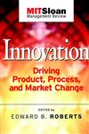 Innovation Driving Product, Process, and Market Change,0787962139,9780787962135