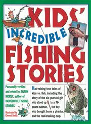 Kids' Incredible Fishing Stories,076110450X,9780761104506
