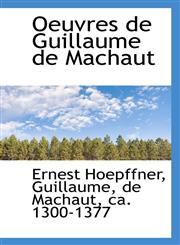 Oeuvres de Guillaume de Machaut,1116815893,9781116815894
