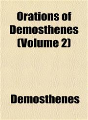 Orations of Demosthenes (Volume 2),1153084481,9781153084482
