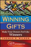 Winning Gifts (AFP Fund Development) Make Your Donors Feel Like Winners,0470128348,9780470128343