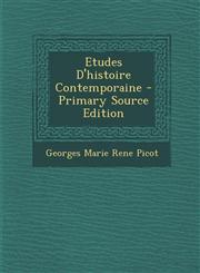 Etudes D'Histoire Contemporaine - Primary Source Edition,1289434697,9781289434694