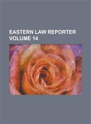 Eastern law reporter Volume 14,1236766830,9781236766830