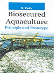 Biosecured Aquaculture Principle and Prototype,8177543687,9788177543681