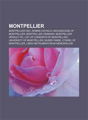 Montpellier Montpellier HSC, Roman Catholic Archdiocese of Montpellier, Montpellier tramway, Montpellier Hérault RC,1156013194,9781156013199