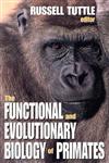 The Functional and Evolutionary Biology of Primates,020236139X,9780202361390