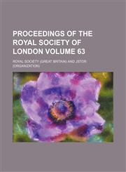 Proceedings of the Royal Society of London Volume 63,1130297063,9781130297065