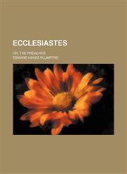 Ecclesiastes; Or, the Preacher,1459068688,9781459068681