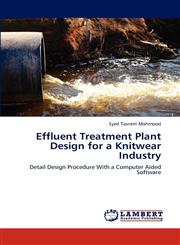 Effluent Treatment Plant Design for a Knitwear Industry,3659237264,9783659237263
