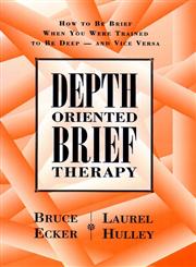 Depth Oriented Brief Therapy: How to Be Brief When You Were Trained to Be Deep and Vice Versa (Jossey Bass Social and Behavioral Science Series),0787901520,9780787901523