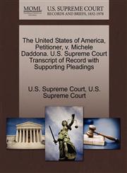 The United States of America, Petitioner, v. Michele Daddona. U.S. Supreme Court Transcript of Record with Supporting Pleadings,1270371363,9781270371366