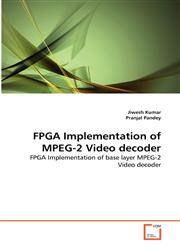 FPGA Implementation of MPEG-2 Video decoder,3639295927,9783639295924