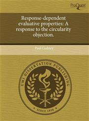 Response-dependent evaluative properties A response to the circularity objection.,1243437995,9781243437990