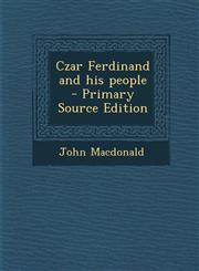 Czar Ferdinand and His People - Primary Source Edition,1293859559,9781293859551