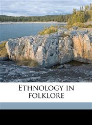 Ethnology in folklore,1177629976,9781177629973