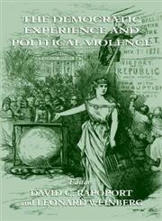 The Democratic Experience and Political Violence,0714651508,9780714651507