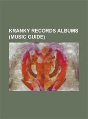 Kranky Records Albums (Music Guide) An Imaginary Country, Avec Laudenum, Cryptograms (Album), Dropped Pianos, F A, Gravitational Pull vs. the Desire,1155672607,9781155672601