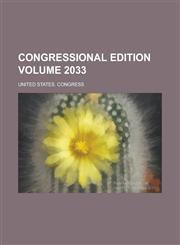 Congressional Edition Volume 2033,1230028250,9781230028255