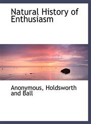 Natural History of Enthusiasm,1140504649,9781140504641