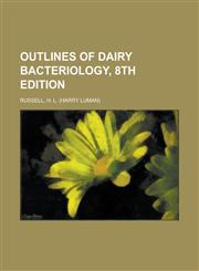 Outlines of Dairy Bacteriology, 8th Edition,1153807297,9781153807296
