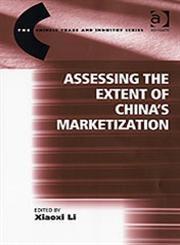 Assessing the Extent of China's Marketization,0754648788,9780754648789