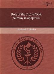 Role of the Tsc2-mTOR pathway in apoptosis.,1243530022,9781243530028