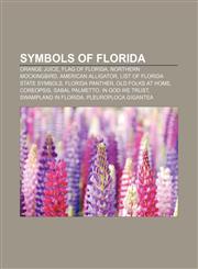 Symbols of Florida Orange juice, Flag of Florida, Northern Mockingbird, American Alligator, List of Florida state symbols, Florida panther,1157644473,9781157644477