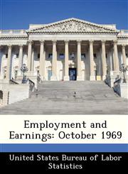 Employment and Earnings October 1969,1288418728,9781288418725