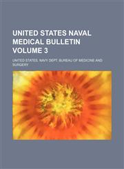 United States naval medical bulletin Volume 3,1458945316,9781458945310