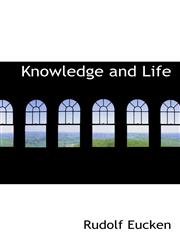 Knowledge and Life,1117558800,9781117558806