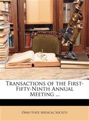 Transactions of the First-Fifty-Ninth Annual Meeting ...,1147191417,9781147191417