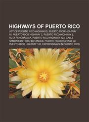 Highways of Puerto Rico List of Puerto Rico Highways, Puerto Rico Highway 10, Puerto Rico Highway 2, Puerto Rico Highway 9, Ruta Panorámica,1157403972,9781157403975