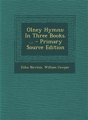 Olney Hymns In Three Books. ... - Primary Source Edition,1294794256,9781294794257