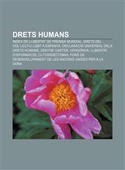 Drets humans Índex de llibertat de premsa mundial, Drets del col·lectiu LGBT a Espanya, Declaració Universal dels Drets Humans, Centre Carter,123271562X,9781232715627