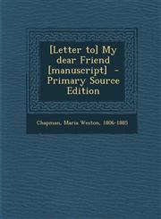 [Letter to] My dear Friend [manuscript]  - Primary Source Edition,1293354163,9781293354162