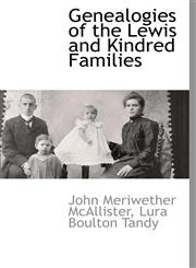 Genealogies of the Lewis and Kindred Families,1140663836,9781140663836