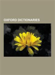 Oxford Dictionaries A Greek-English Lexicon, a Latin Dictionary, Brave New Words, Canadian Oxford Dictionary, Compact Oxford English Dicti,1230529438,9781230529431